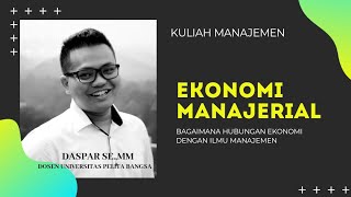 KULIAH MANAJEMEN EKONOMI MANAJERIAL