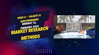 MKTG442: Marketing Research Methods WEEK 6-- VALIDITY QUESTIONARIES
