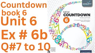 Oxford Countdown Book 6 - Exercise 6B Questions 7 to 10 | Step-by-Step Solution @ytacademy198