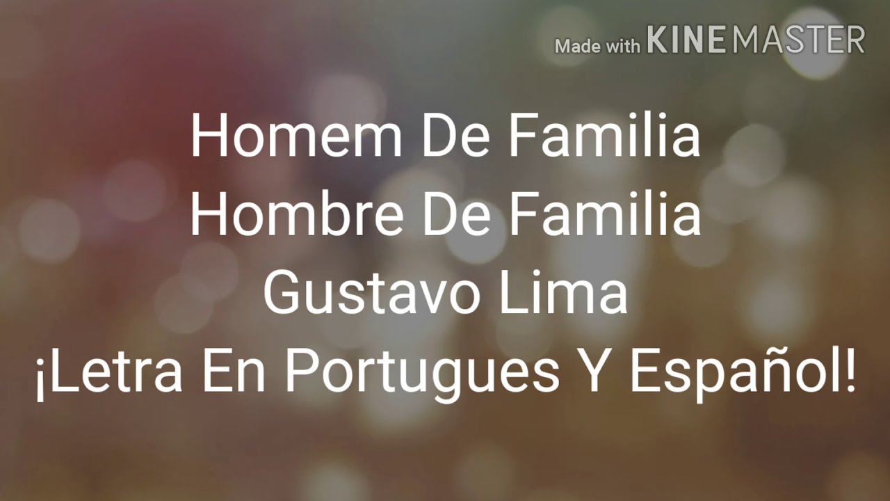 Letra En Portugués y Español | Homem De Familia (Gustavo Lima ...