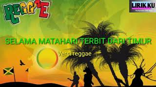 Reggae-selama matahari terbit dari timur