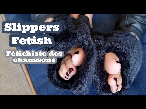 Slippers Fetish - Fétichisme des chaussons