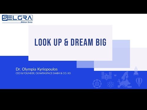 Webinar #2: Olympia Kyriopoulos - Look up & Dream big