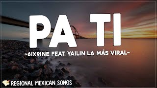 6ix9ine feat. Yailin La Más Viral - Pa Ti (Letra/Lyrics) | Yo no te perdí, tú me perdiste a mí