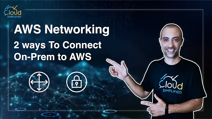 AWS Networking - Two Ways to Connect On-Prem to AWS Cloud - 016