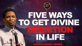 How to Get Divine Direction In Life || Apostle Michael Orokpo
