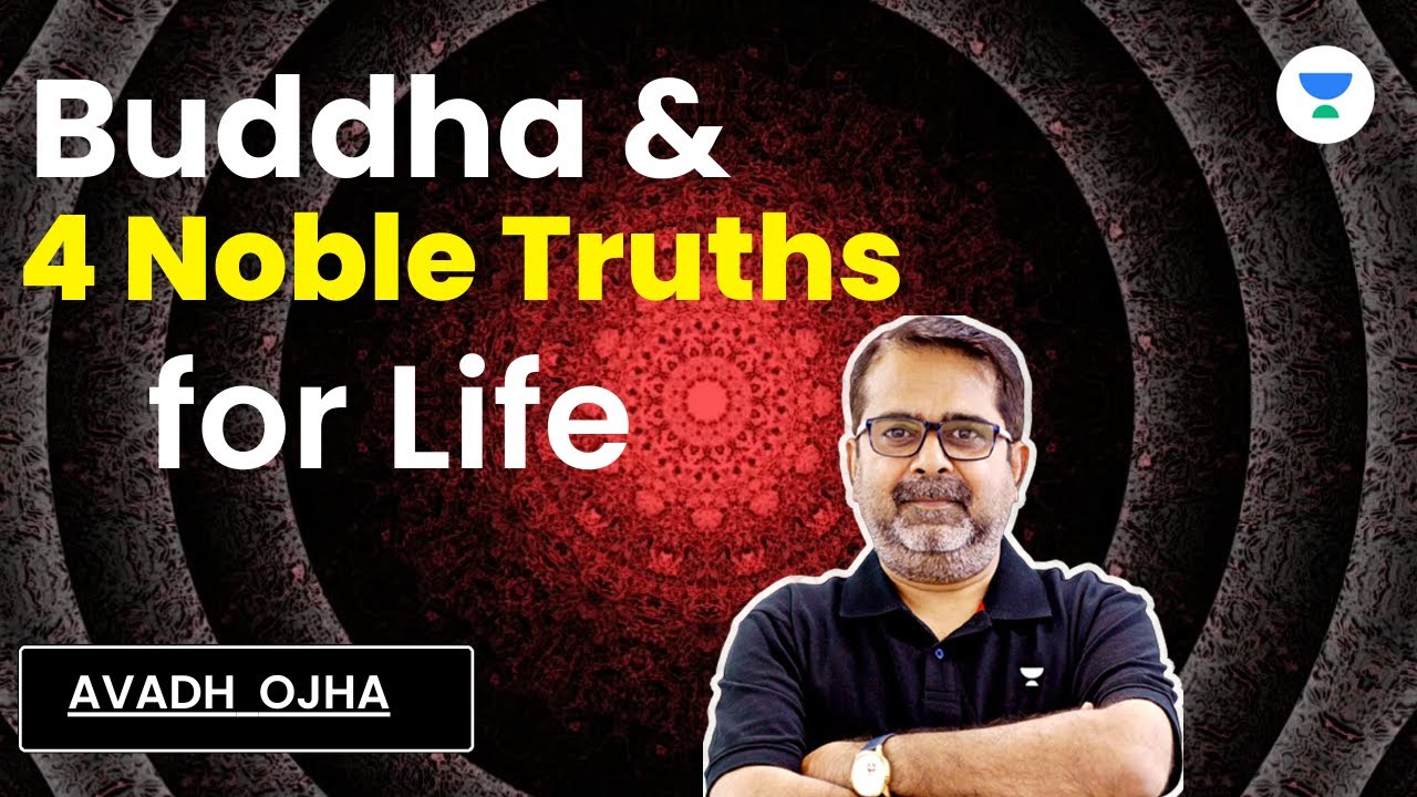 Buddha & 4 Noble Truths of Life By Awadh Ojha Sir @uaupsc101 - YouTube