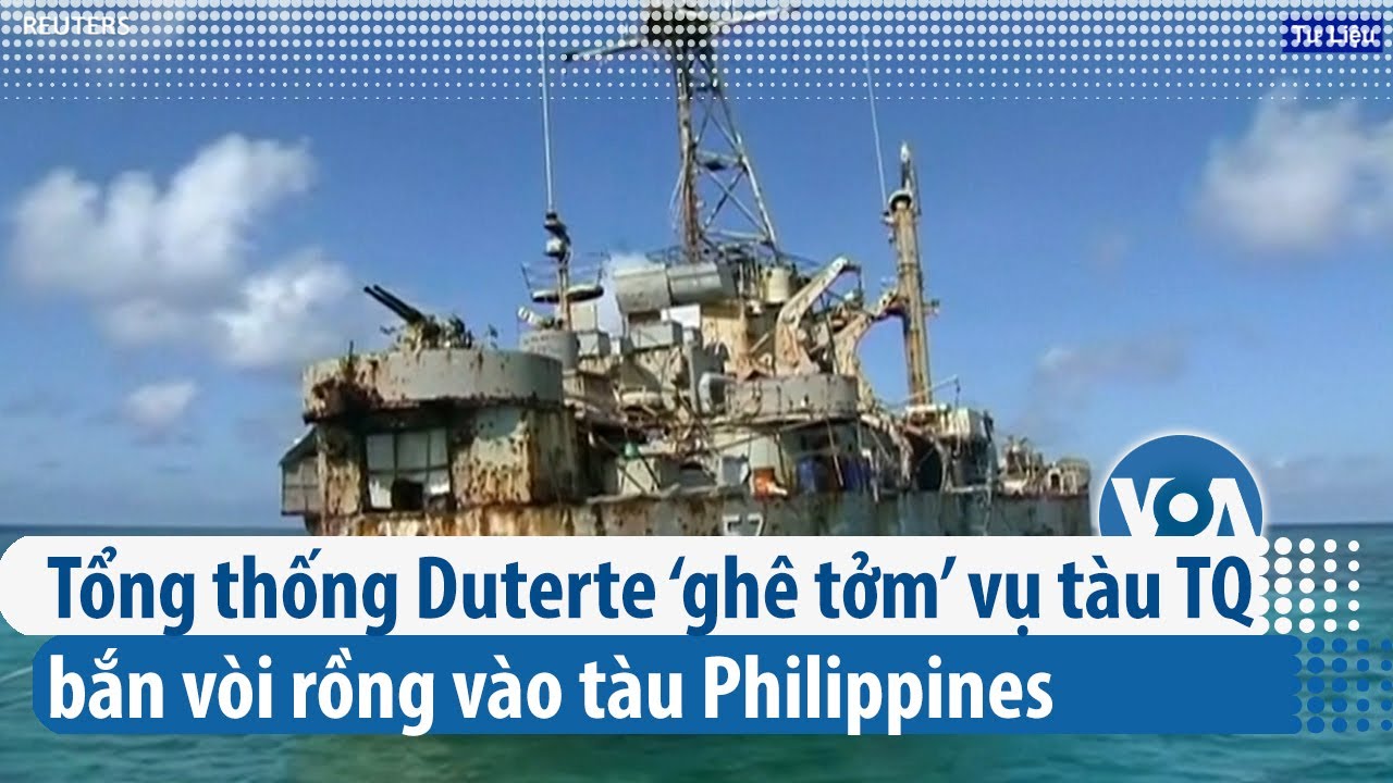 Tổng thống Duterte &#39;ghê tởm&#39; vụ tàu TQ bắn vòi rồng vào tàu Philippines |  VOA - YouTube