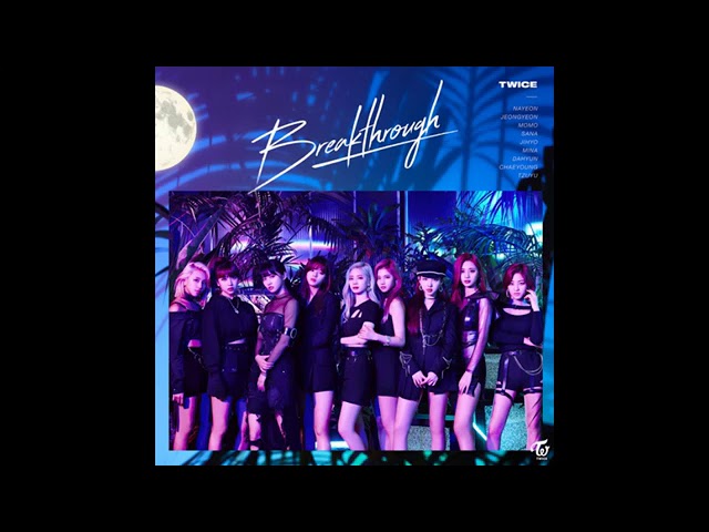 TWICE 'BREAKTHROUGH' (Japanese Audio)