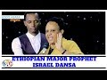 ነብይ እስራኤል ዳንሳ የእግዚአብሀር ድምጽ ነው AMAZING TESTIMONY WITH CONFIRMATION 11 OCT 2017