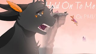 Hold On To Me Oc Pmv