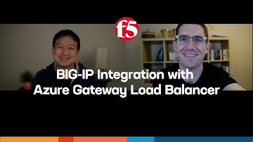 F5 BIG-IP Integration with Azure Gateway Load Balancer (GWLB)