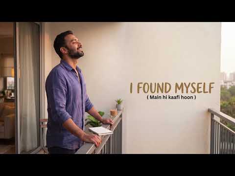 I Found Myself | Main hi kaafi hoon | Love Yourself First | Healing Inner Soul