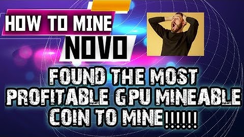 MOST PROFITABLE COIN TO MINE WITH GPU 2022 | NOVO MINING