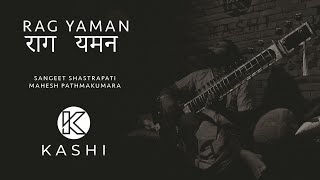 Rag Yaman Mahesh Pathmakumara Sitar Alap Kashi Entertainment Relaxing Music Session 1EP 1