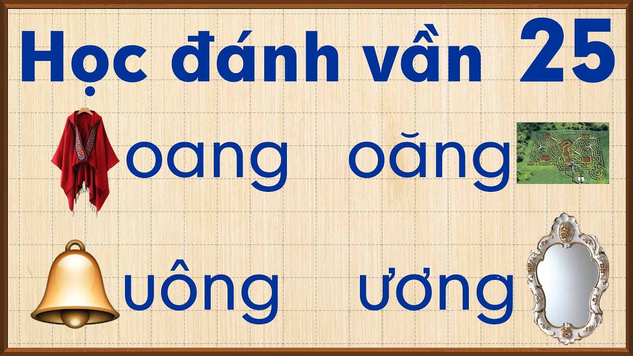 Học vần tiếng việt bài 25 |Đánh vần tiếng việt