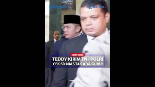 Seskab Teddy Gerak Cepat Respon Viral Guru Kosong Sebulan Di Sd Nias, Kirim Tni-Polri Ke Lokasi