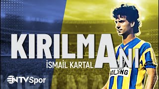 Kırılma Anı 37. Bölüm - İsmail KARTAL | @NTVSpor