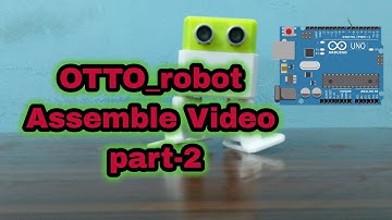 Otto_robot Assemble Video Part -2