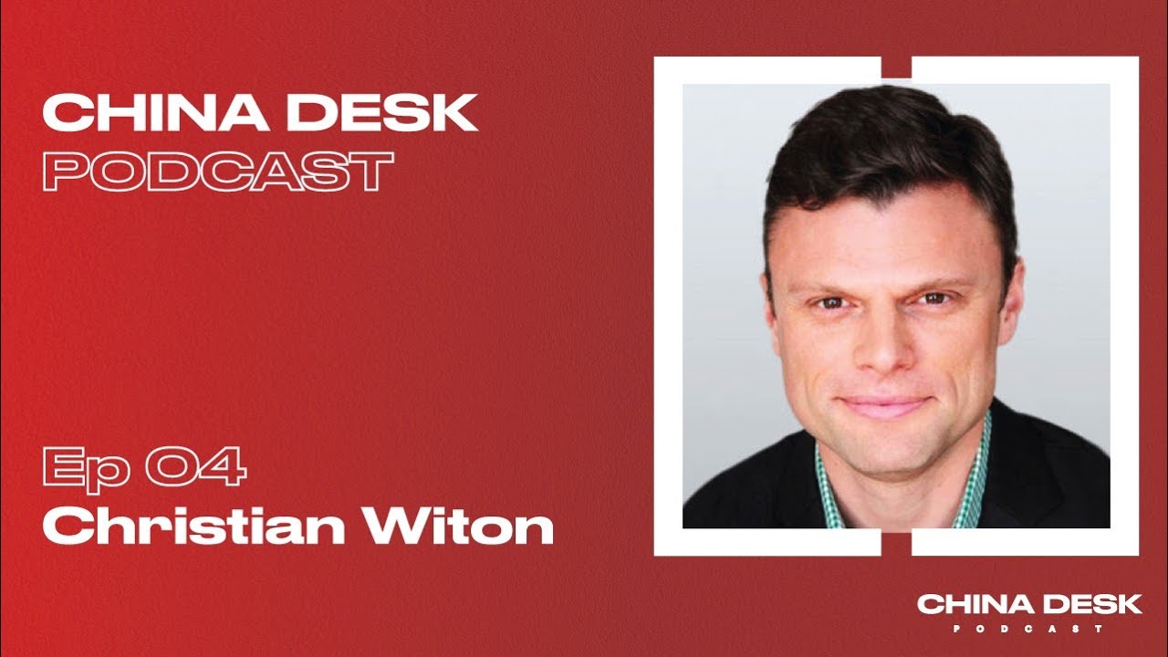 China Desk Ep. 4 - Christian Whiton
