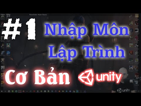 Video Nhập Môn Lập Trình - Học Unity3D Cơ Bản - E1 - YouTube