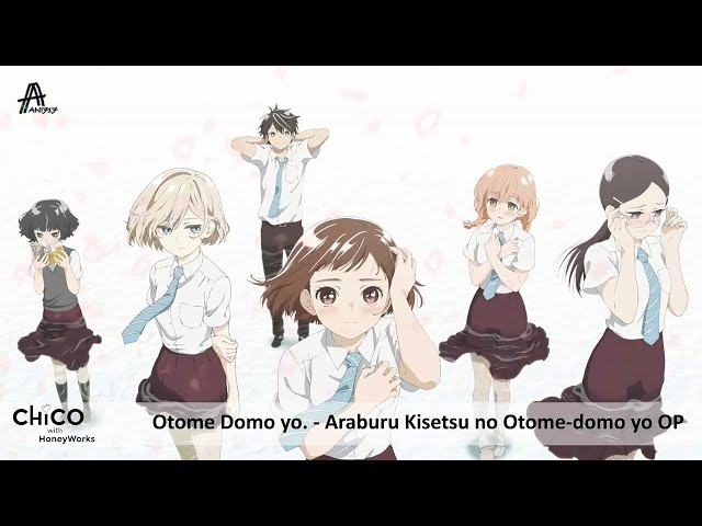 CHiCO with HoneyWorks - Otome-domo yo. (From Araburu Kisetsu no