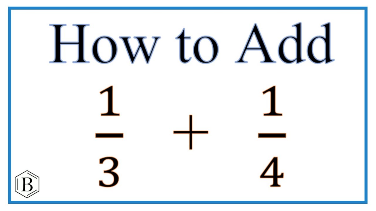 How to Add 1/3 Plus 1/4 (adding fractions) 