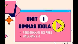 PENDIDIKAN JASMANI TAHUN 6 | UNIT 1 : GIMNAS IDOLA | PERGERAKAN EKSPRES