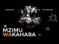 MZIMU WA KAHABA 8 15 BY FELIX MWENDA