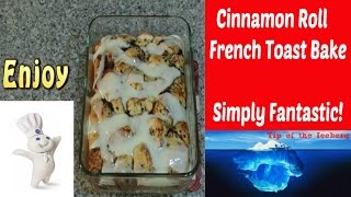 French Toast Bake is a Family Favorite - Pillsbury Cinnamon Rolls