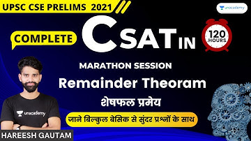 Complete CSAT in 120 Hours | Remainder Theoram | Maths | UPSC CSE/IAS 2021/22