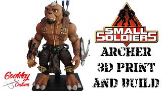 I 3D Printed ARCHER From Small Soldiers! 🏹