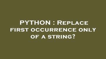 PYTHON : Replace first occurrence only of a string?