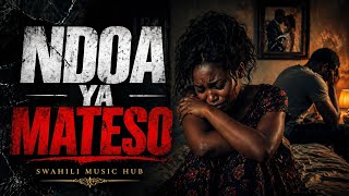 Swahili Music Hub - Ndoa ya Mateso [ Audio Music]