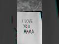 I L O V E Y O U M A M A Art Mama Lovemama