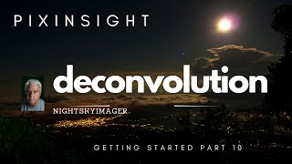 Deconvolution - PixInsight Part 10