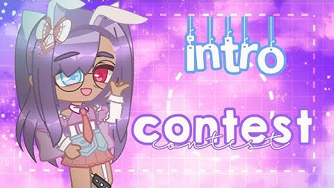 Intro Contest||CLOSED|| PRIZES🏅||⚠️Read Description⚠️||