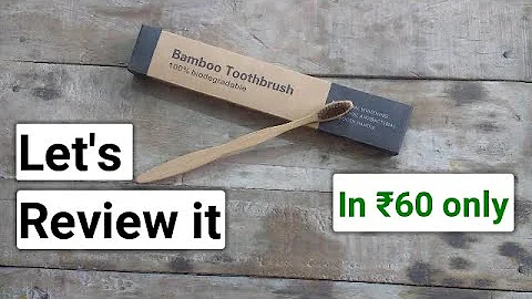 Are bamboo toothbrushes effective?