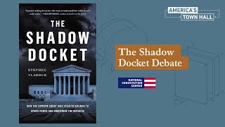 The Shadow Docket Debate