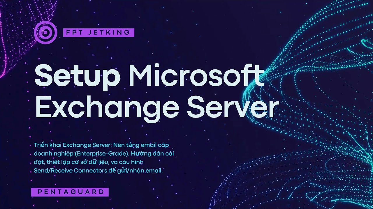 11. Setup Microsoft Exchange Server | Phần Mail