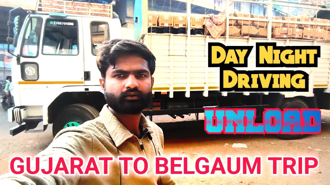 Gujarat to Belgaum Road Trip 🚚 | Day & Night Driving | Heavy Load Unload