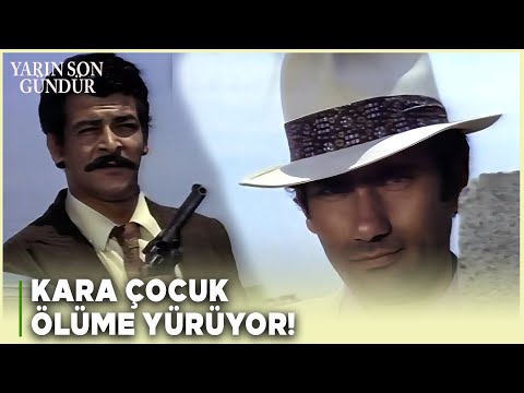 Yarın Son Gündür Türk Filmi | Kara Çocuk Ölüme Yürüyor!