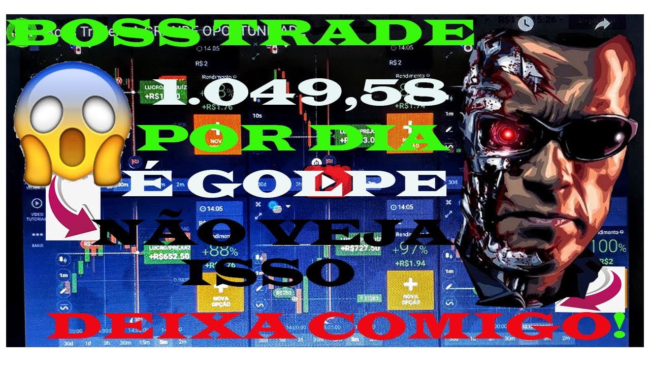 BOSS TRADE NÃO VEJA ISSO? ROBÔ BOSS TRADER 1.049,58 POR DIA? BOSS TRADE É GOLPE?