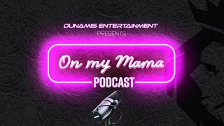 OnMyMama Podcast|  Episode 1 SAHM VS WORKINGMOMS