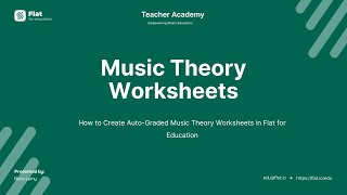 How to Create Auto Graded Music Theory Worksheets in Flat for Education