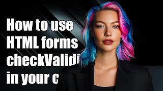 How to use HTML form.checkValidity()