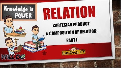 RELATION (PART 1) | Cartesian Product, Composition of Relation & Representation of Relation