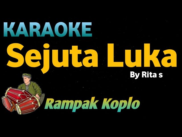 SEJUTA LUKA - Rita Sugiarto - KARAOKE HD VERSI KOPLO RAMPAK class=