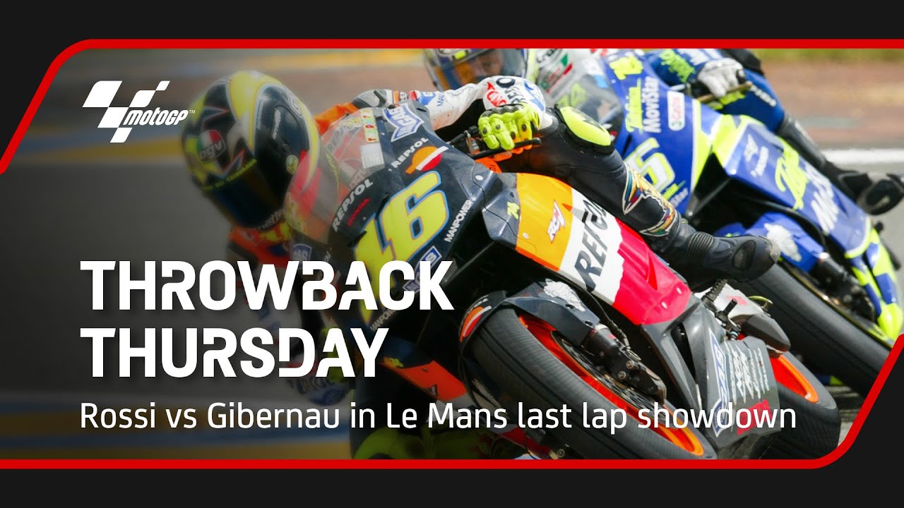 Rossi vs Gibernau in Le Mans last lap showdown | Throwback Thursday