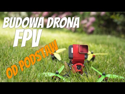 Jak zbudować od podstaw drona wyścigowego FPV